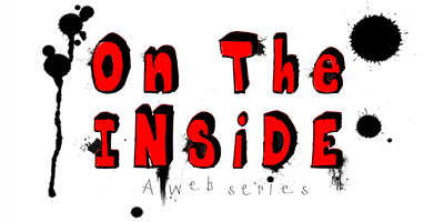 On the Inside: a web series